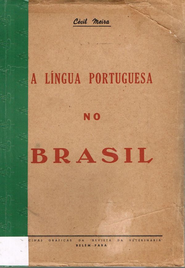 Língua Portuguesa no Brasil, A - 469 MEI